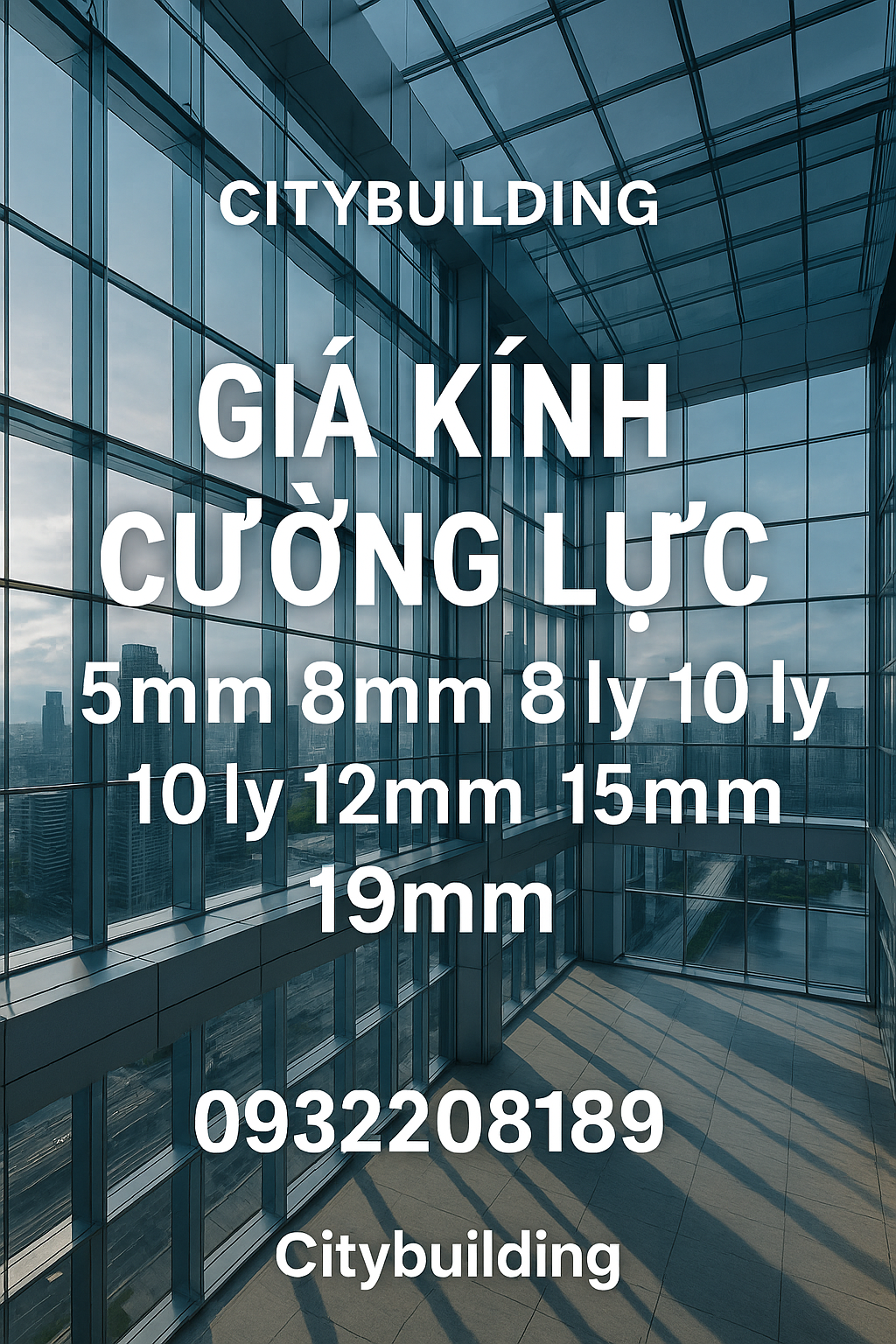 🔖 KÍNH CƯỜNG LỰC CAO CẤP – CITYBUILDING THI CÔNG CHUYÊN NGHIỆP