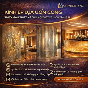 KÍNH ÉP LỤA UỐN CONG THEO MẪU THIẾT KẾ CHO NỘI THẤT VÀ VÁCH TRANG TRÍ CITYBUILDING