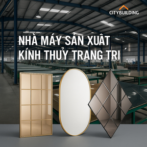 ✨ KÍNH THỦY TRANG TRÍ – SỰ LỰA CHỌN TINH TẾ CHO KHÔNG GIAN HIỆN ĐẠI