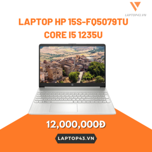 Laptop HP 15s-fq5079TU Core i5 1235U/ RAM 8GB/ SSD 512GB/ 15.6HD/ Win 11