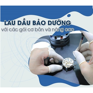 Lau dầu bảo dưỡng đồng hồ cơ