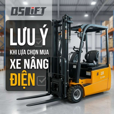 Cách Chọn Xe Nâng Điện Phù Hợp: Hướng Dẫn Từ A-Z Theo Nhu Cầu