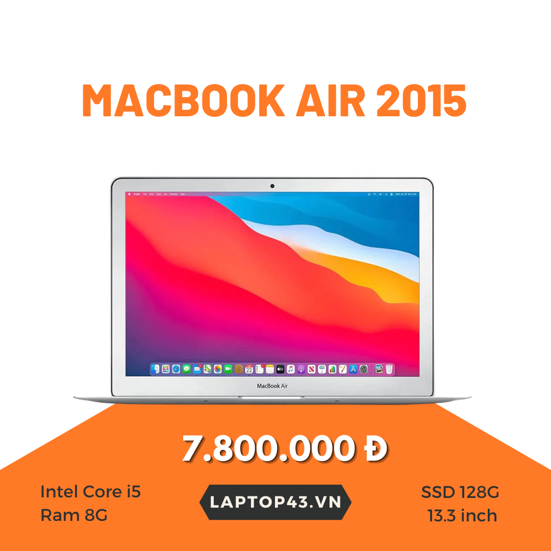 Macbook Air 2015 i5/ Ram 8G/ SSD 128G/ 13.3”