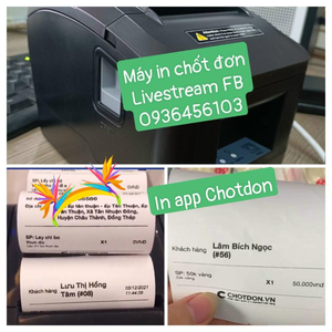 Máy in chốt đơn Livestream Facebook qua App Chotdon.vn