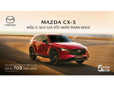 Mazda CX-5 - Giá bán tốt nhất phân khúc C-SUV từ 709 triệu đồng