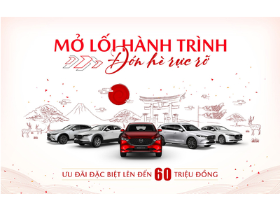 Mazda thêm tùy chọn cá nhân hóa, ưu đãi lên đến 60 triệu đồng dịp hè