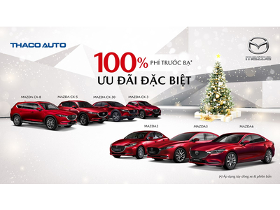 Mazda ưu đãi đặc biệt 100% phí trước bạ trong tháng 12