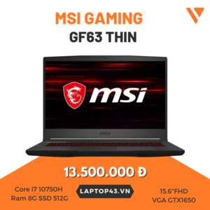 MSI Gaming GF63 Thin 10SC-481VN Core i7 10750H/ Ram 8GB/ SSD 512GB / Màn Hình 15.6FHD/GTX 1650 Max Full AC