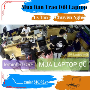 Mua bán, trao đổi Laptop cũ Mới Uy Tín Đà Nẵng