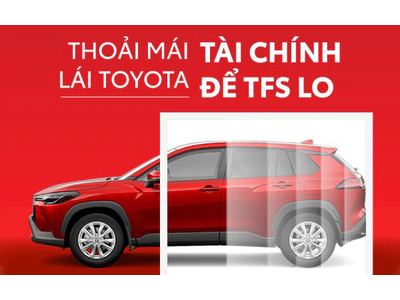 Lợi Ích Mua Xe Trả Góp Qua Tài Chính Toyota Việt Nam (TFSVN)