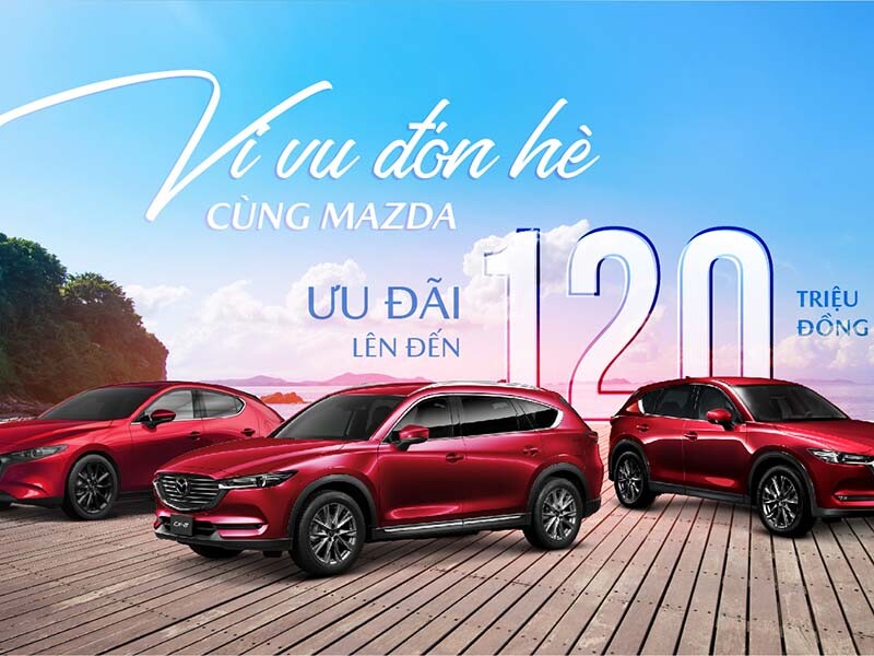 MỪNG ĐẠI LỄ 30/4: ƯU ĐÃI VÀNG, SẴN SÀNG DU LỊCH CÙNG MAZDA