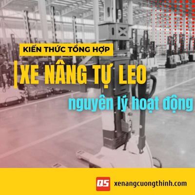 Nguyên Lý Hoạt Động Của Xe Nâng Tự Leo