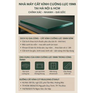 🔖 NHÀ MÁY CẮT KÍNH CƯỜNG LỰC 19MM TẠI HÀ NỘI & HCM – CHÍNH XÁC – NHANH – GIÁ GỐC
