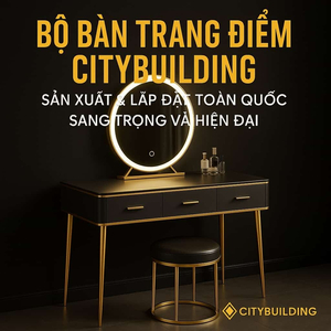 ✨ BỘ BÀN TRANG ĐIỂM CITYBUILDING | SẢN XUẤT & LẮP ĐẶT TOÀN QUỐC – GƯƠNG LED CAO CẤP, THIẾT KẾ SANG TRỌNG