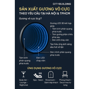 🎀 SẢN XUẤT GƯƠNG VÔ CỰC THEO YÊU CẦU TẠI HÀ NỘI & TPHCM | CITYBUILDING