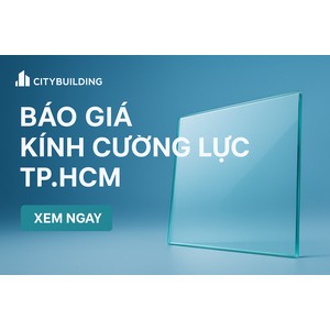 💎 Báo Giá Kính Cường Lực TP.HCM Phường Hiệp Bình | Nhà Máy Cắt Kính Theo Yêu Cầu – Citybuilding