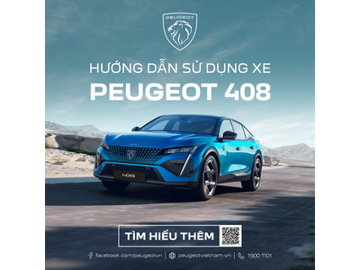 PEUGEOT 408 THẾ HỆ MỚI – TRẢI NGHIỆM CÔNG NGHỆ ĐỈNH CAO!