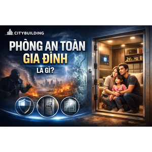 PHÒNG AN TOÀN GIA ĐÌNH LÀ GÌ GIẢI PHÁP BẢO VỆ KHÔNG GIAN SỐNG HIỆN ĐẠI CITYBUILDING
