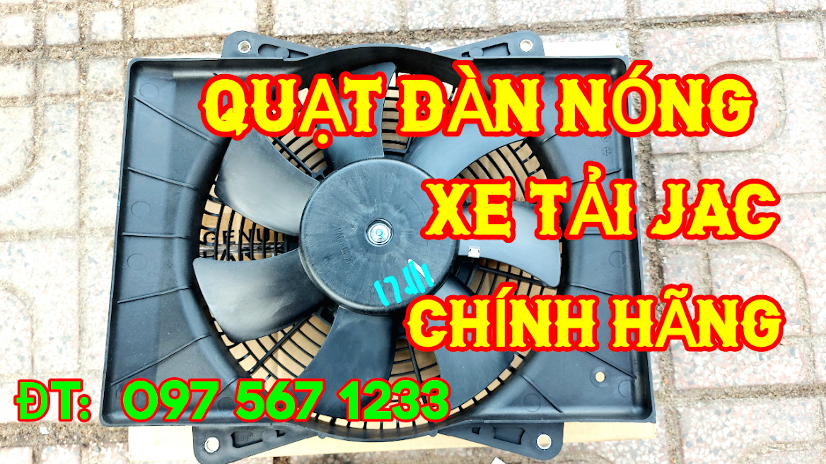 QUẠT DÀN NÓNG XE TẢI JAC - CHÍNH HÃNG NHÀ MÁY