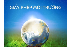 Quy định mới về Giấy phép môi trường năm 2022