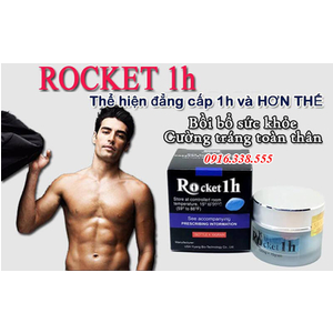 Thuốc cương dương Rocket 1h là gì? Rocket 1h mua o đâu