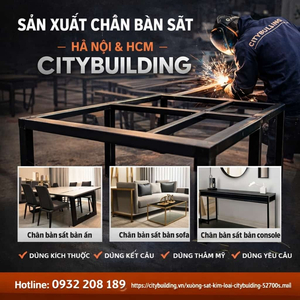 SẢN XUẤT CHÂN BÀN SẮT THEO YÊU CẦU HÀ NỘI HCM CITYBUILDING