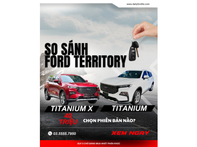 So Sánh Ford Territory Titanium Và Titanium X chọn mua phiên bản nào?