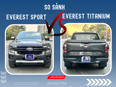 So sánh phân biệt điểm khác nhau giữa Ford Everest Sport và Titanium AT 4x2 2025
