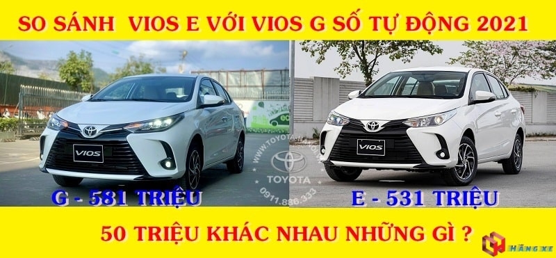 So Sánh Toyota Vios E CVT Và Vios G CVT Số Tự Động 2023 Chi Tiết