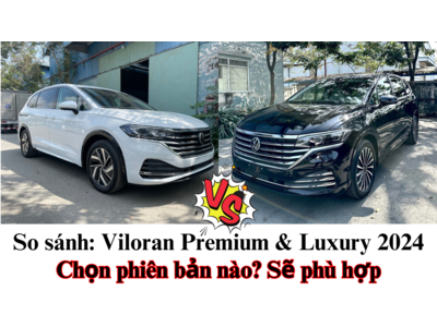So sánh VW Viloran Luxury & Premium 2024. Chọn phiên bản nào? Sẽ phù hợp.
