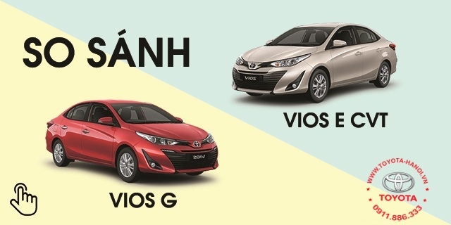 So sánh xe Toyota Vios 1.5E CVT và 1.5G CVT Số tự động