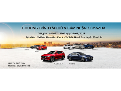SÔI ĐỘNG CHƯƠNG TRÌNH LÁI THỬ & TRẢI NGHIỆM DÒNG XE MAZDA TẠI HUYỆN THANH BA