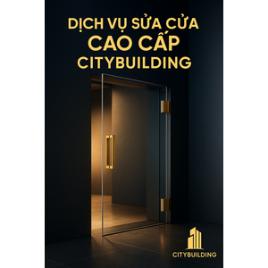 💎 SỬA CHỮA CỬA NHÔM KÍNH CƯỜNG LỰC TẠI ĐẶC KHU CÔN ĐẢO | BÁO GIÁ THAY BẢN LỀ – THAY KẸP – XỬ LÝ XỆ CỬA – CITYBUILDING