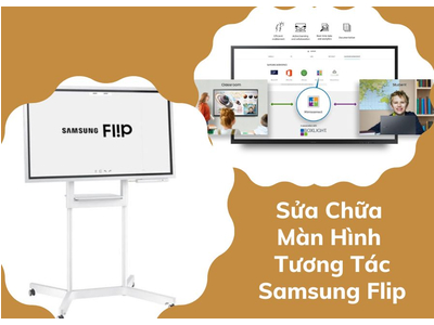Sửa Chữa Màn Hình Tương Tác Samsung Flip