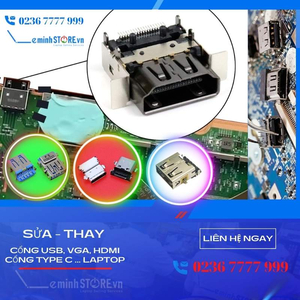 Sửa chữa thay thế cổng USB, HDMI, VGA, type C Laptop tại Đà Nẵng