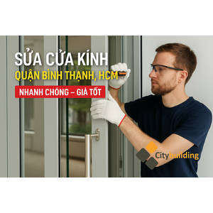 📌 【SỬA CỬA KÍNH QUẬN BÌNH THẠNH HCM】Chuyên Nghiệp – Nhanh Gọn – Giá Tốt