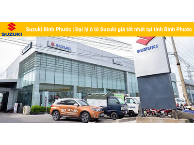 Suzuki Bình Phước | Đại lý ô tô Suzuki giá tốt nhất tại tỉnh Bình Phước