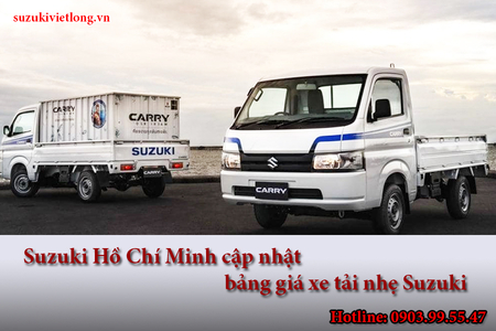 Suzuki Hồ Chí Minh cập nhật bảng giá xe tải nhẹ Suzuki
