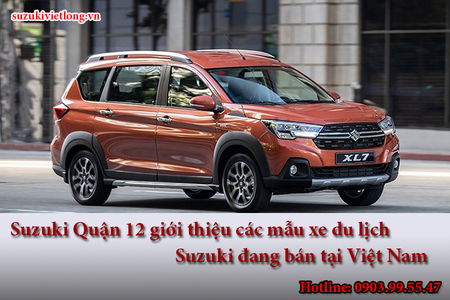 Suzuki Quận 12 giới thiệu các mẫu xe du lịch Suzuki đang bán tại Việt Nam