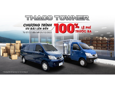 TẶNG 100% LỆ PHÍ TRƯỚC BẠ DÒNG XE TẢI NHỎ TOWNER