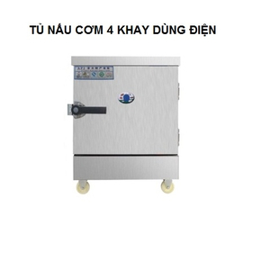 Tủ nấu cơm/hấp cơm 4 khay dùng điện 220V/380V