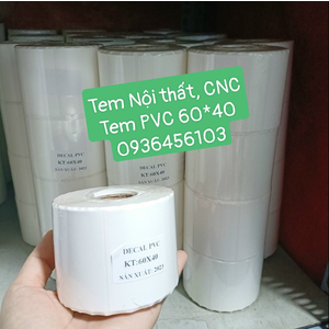 Giấy in tem nhiệt 60*40mm chất liệu PVC dùng in tem nhãn Nội thất, CNC