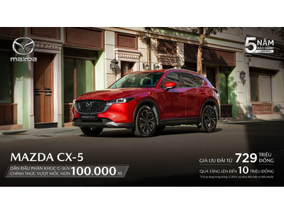THÁNG 3/2025, SỞ HỮU SUV ‘QUỐC DÂN” MAZDA CX-5 VỚI GIÁ ƯU ĐÃI TỪ 729 TRIỆU ĐỒNG