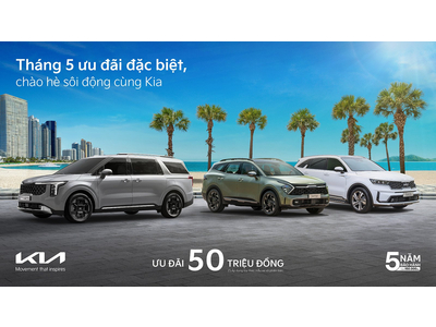 Tháng 5 ưu đãi đặc biệt, chào hè sôi động cùng Kia
