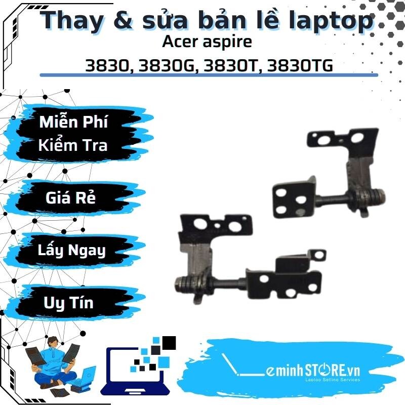 Bản Lề Laptop Acer aspire 3830, 3830G, 3830T, 3830TG
