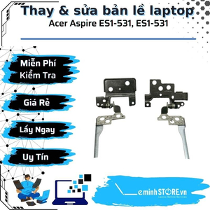 Bản Lề Laptop Acer Aspire ES1-531, ES1-531 Series