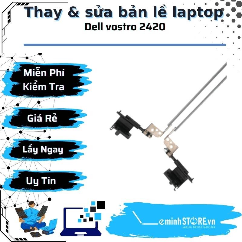 Bản Lề Laptop Dell vostro 2420