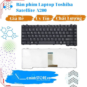 Bàn phím Laptop Toshiba Satellite A200