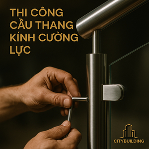 💎 THI CÔNG CẦU THANG KÍNH CƯỜNG LỰC TẠI TP.HCM PHƯỜNG LONG BÌNH – BÁO GIÁ LẮP ĐẶT CHUẨN XƯỞNG CITYBUILDING