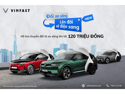 Thông báo cập nhật: Chính sách hỗ trợ cho khách hàng chuyển đổi từ xe xăng sang xe ô tô điện VinFast